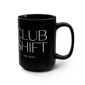 CLUB SHIFT Black Mug, 15oz